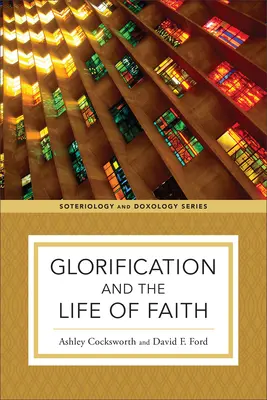 La glorification et la vie de foi - Glorification and the Life of Faith