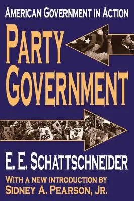Le gouvernement de parti : Le gouvernement américain en action - Party Government: American Government in Action
