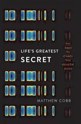 Le plus grand secret de la vie : la course au décryptage du code génétique - Life's Greatest Secret: The Race to Crack the Genetic Code