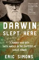 Darwin a dormi ici - Darwin Slept Here