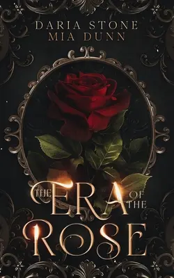 L'ère de la rose - The Era of the Rose