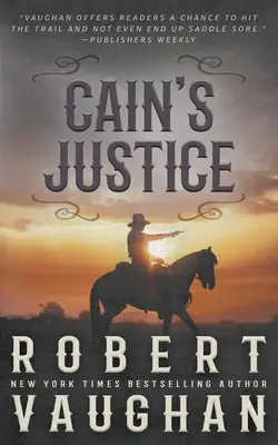 La justice de Cain : Une aventure western classique - Cain's Justice: A Classic Western Adventure