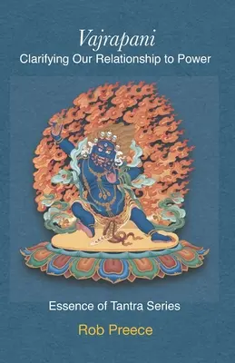 Vajrapani : Clarifier notre relation au pouvoir - Vajrapani: Clarifying Our Relationship to Power