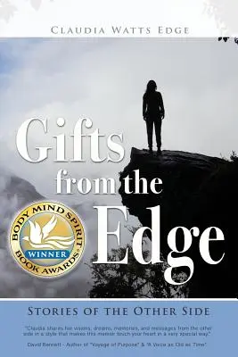 Gifts from the Edge : Stories of the Other Side (Cadeaux du bord : histoires de l'autre côté) - Gifts from the Edge: Stories of the Other Side