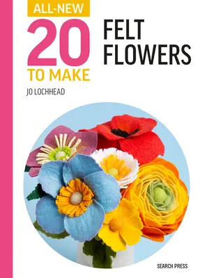 Tout nouveau Twenty to Make : Fleurs en feutre - All-New Twenty to Make: Felt Flowers