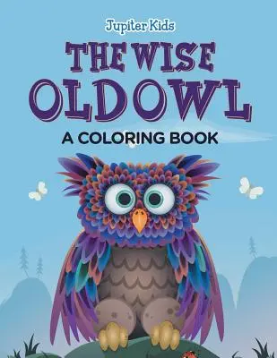 Le vieux hibou sage - The Wise Old Owl