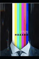 Hoaxed : Tout ce qu'ils vous ont dit est un mensonge - Hoaxed: Everything They Told You is a Lie