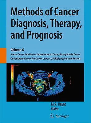 Méthodes de diagnostic, de traitement et de pronostic du cancer : Cancer de l'ovaire, cancer du rein, cancer de l'appareil génito-urinaire, cancer de la vessie, cancer du col de l'utérus, etc. - Methods of Cancer Diagnosis, Therapy, and Prognosis: Ovarian Cancer, Renal Cancer, Urogenitary Tract Cancer, Urinary Bladder Cancer, Cervical Uterine