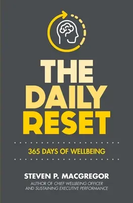 La réinitialisation quotidienne : 365 jours de bien-être - The Daily Reset: 365 Days of Wellbeing