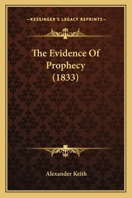 Les preuves de la prophétie - The Evidence Of Prophecy