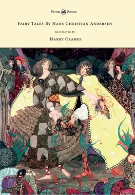 Contes de fées de Hans Christian Andersen - Illustré par Harry Clarke - Fairy Tales by Hans Christian Andersen - Illustrated by Harry Clarke