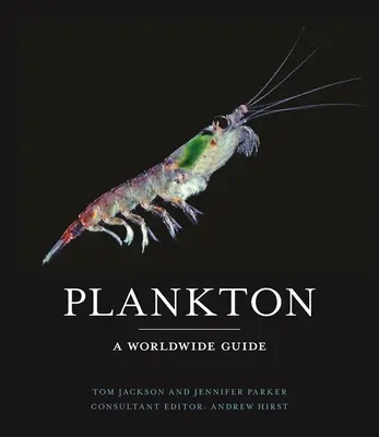 Le plancton : Un guide mondial - Plankton: A Worldwide Guide