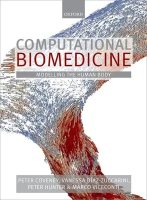 La biomédecine computationnelle : Modélisation du corps humain - Computational Biomedicine: Modelling the Human Body