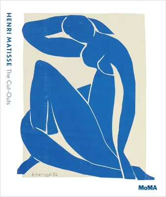 Henri Matisse : Les découpages - Henri Matisse: The Cut-Outs