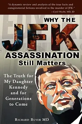 Pourquoi l'assassinat de JFK est toujours d'actualité - Why the JFK Assassination Still Matters