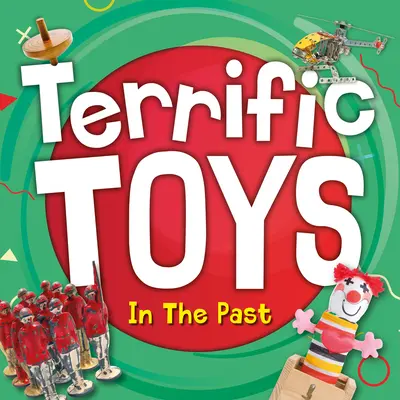 Des jouets formidables dans le passé - Terrific Toys in the Past