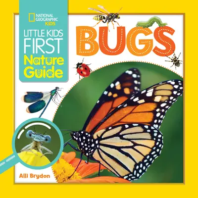 Guide des premiers insectes de la nature pour les petits enfants - Little Kids First Nature Guide Bugs