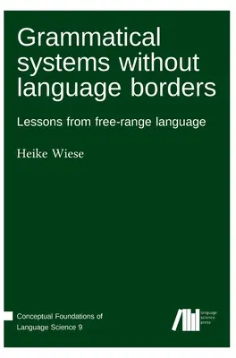 Systèmes grammaticaux sans frontières linguistiques - Grammatical systems without language borders