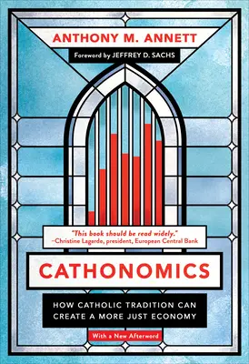 Cathonomics : Comment la tradition catholique peut créer une économie plus juste - Cathonomics: How Catholic Tradition Can Create a More Just Economy