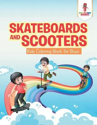 Skateboards et Scooters : Livre de coloriage pour garçons - Skateboards and Scooters: Kids Coloring Book for Boys