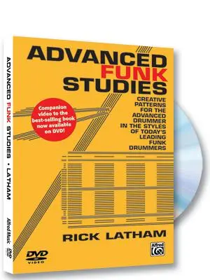 Advanced Funk Studies : Des modèles créatifs pour le batteur avancé dans les styles des plus grands batteurs de funk d'aujourd'hui, DVD - Advanced Funk Studies: Creative Patterns for the Advanced Drummer in the Styles of Today's Leading Funk Drummers, DVD