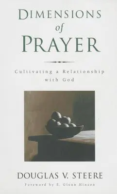 Dimensions de la prière : Cultiver une relation avec Dieu - Dimensions of Prayer: Cultivating a Relationship with God