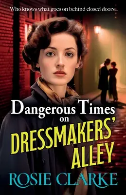 Les temps dangereux de l'allée des couturières - Dangerous Times on Dressmakers' Alley