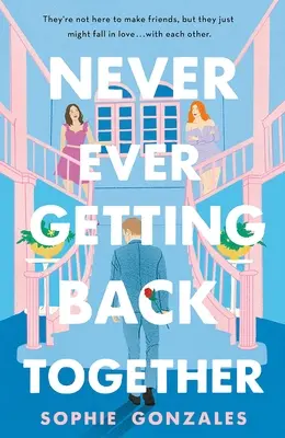 Ne jamais se remettre ensemble - Never Ever Getting Back Together