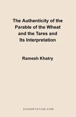 L'authenticité de la parabole du blé et de l'ivraie et son interprétation - The Authenticity of the Parable of the Wheat and the Tares and Its Interpretation