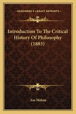 Introduction à l'histoire critique de la philosophie - Introduction To The Critical History Of Philosophy