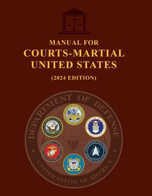 Manuel pour les cours martiales des États-Unis - Manual for Courts-Martial United States