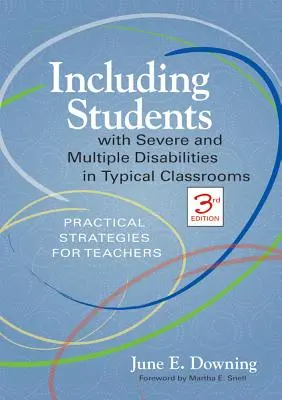 Inclure les élèves atteints de handicaps graves et multiples dans les classes ordinaires : Stratégies pratiques pour les enseignants, troisième édition - Including Students with Severe and Multiple Disabilities in Typical Classrooms: Practical Strategies for Teachers, Third Edition