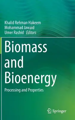 Biomasse et bioénergie : Traitement et propriétés - Biomass and Bioenergy: Processing and Properties