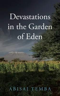 Dévastations dans le jardin d'Eden - Devastations in the Garden of Eden