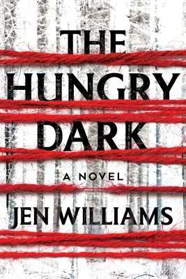 L'obscurité affamée : un thriller - The Hungry Dark: A Thriller