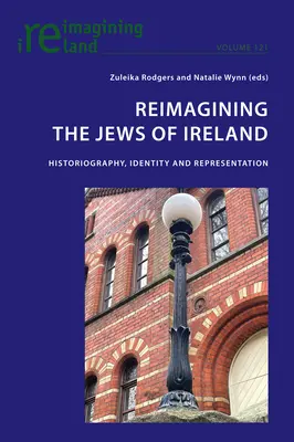 Réimaginer les Juifs d'Irlande : historiographie, identité et représentation - Reimagining the Jews of Ireland; Historiography, Identity and Representation