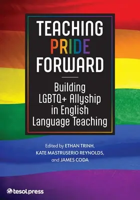 Teaching Pride Forward : Construire un allié LGBTQ+ dans l'enseignement de l'anglais - Teaching Pride Forward: Building LGBTQ+ Allyship in English Language Teaching