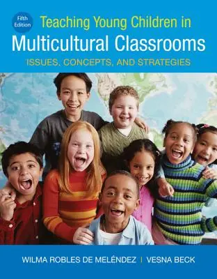 Enseigner aux jeunes enfants dans des classes multiculturelles - Teaching Young Children in Multicultural Classrooms