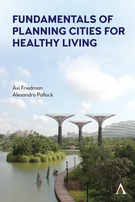 Principes fondamentaux de l'aménagement des villes pour une vie saine - Fundamentals of Planning Cities for Healthy Living