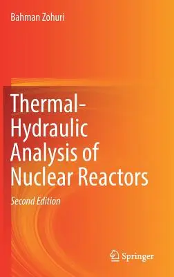 Analyse thermohydraulique des réacteurs nucléaires - Thermal-Hydraulic Analysis of Nuclear Reactors