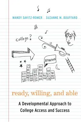 Ready, Willing, and Able : Une approche développementale de l'accès et de la réussite au collège - Ready, Willing, and Able: A Developmental Approach to College Access and Success