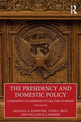 La présidence et la politique intérieure : Comparaison des styles de leadership, de FDR à Biden - The Presidency and Domestic Policy: Comparing Leadership Styles, FDR to Biden