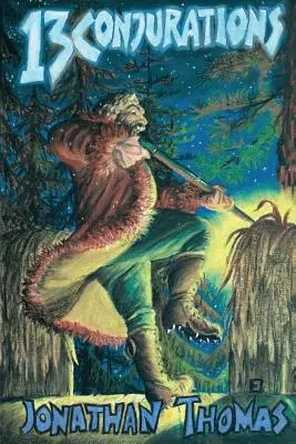 Treize Conjurations - Thirteen Conjurations