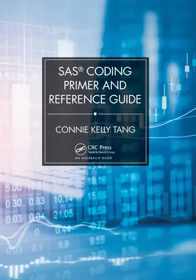 SAS(R) Coding Primer and Reference Guide (en anglais) - SAS(R) Coding Primer and Reference Guide