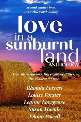 Anthologie de l'amour dans un pays brûlé par le soleil : Cinq auteurs, cinq histoires d'amour de petites villes - Love in a Sunburnt Land Anthology: Five authors, five small town romance stories