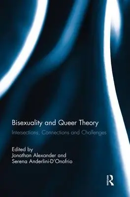 Bisexualité et théorie queer : intersections, connexions et défis - Bisexuality and Queer Theory: Intersections, Connections and Challenges