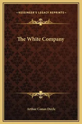 La compagnie blanche - The White Company