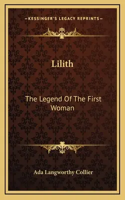 Lilith : La légende de la première femme - Lilith: The Legend Of The First Woman