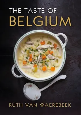 Le goût de la Belgique - The Taste of Belgium