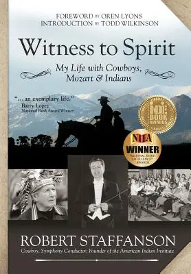 Témoin de l'esprit : Ma vie avec les cow-boys, Mozart et les Indiens - Witness to Spirit: My Life with Cowboys, Mozart & Indians